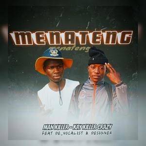 Menateng (feat. Kay killer crazy_De Vocalist & Designer) (Radio Edit)