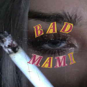 Bad Mami
