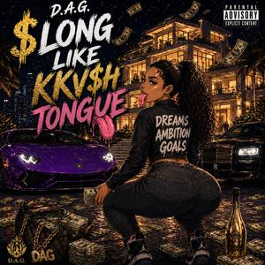 $ Long Like KKVSH Tongue (feat. Rivah Mooma)