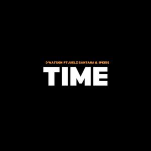 TIME (feat. D watson, Juelz Santana & Ipkiss)