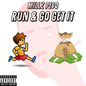 Run & Go Get It