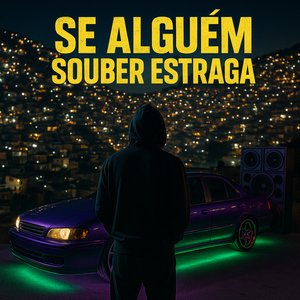 Se Alguém Souber Estraga