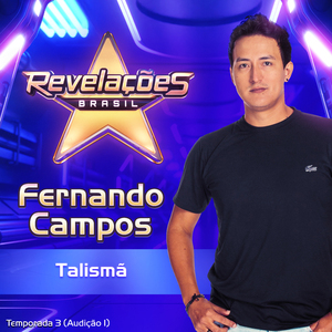 Talismã (Revelações Brasil - Temporada 3, Audição 1)