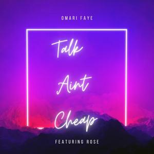 Talk Ain't Cheap (feat. Rose)