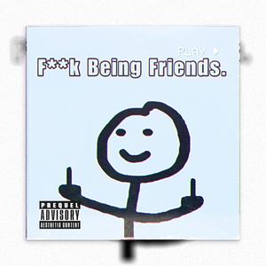 **** Being Friends.