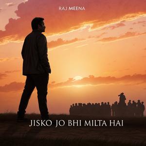 Jisko Jo Bhi Milta Hai