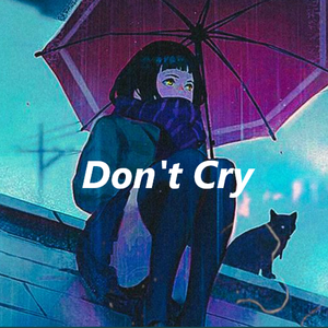 Don't Cry