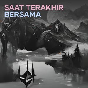 Saat Terakhir Bersama