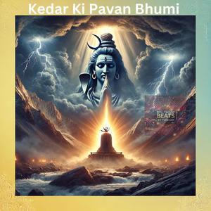 Kedar Ki Pavan Bhumi