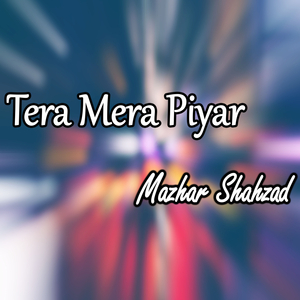 Tera Mera Piyar