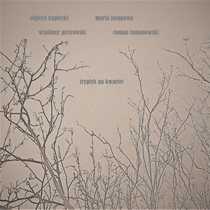 tryptyk na kwartet (feat. Roman Romanowski & maria jusupowa)