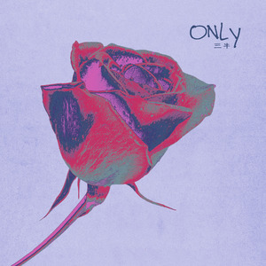 ONLY