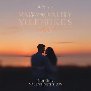 Not Only Valentine's Day