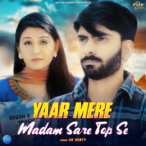 Yaar Mere Madam Sare Top Se