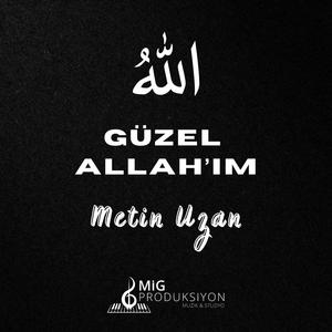 Güzel Allah'ım
