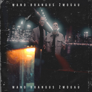 MANO BRANGUS ŽMOGAU