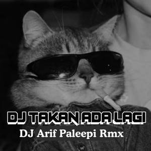 Takkan Ada Lagi (Remix)