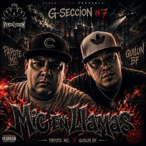 Mic En Llamas (G-Seccion #7) Versa Legion (feat. Papote MC)