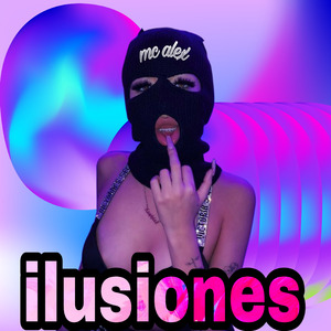 Ilusiones MC alex