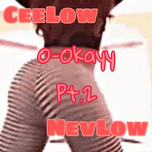 O-Okayy, Pt. 2