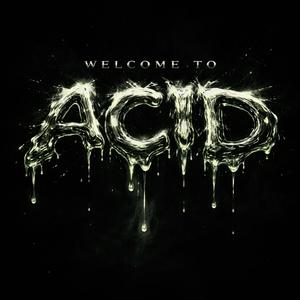 Welcome To Acid