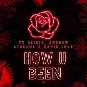 How U Been