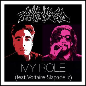 My Role (feat. Voltaire Slapadelic)