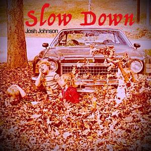 Slow Down (feat. Noah Wotherspoon)