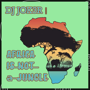 Africa Is Not a Jungle