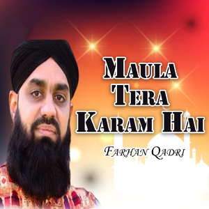 Maula Tera Karam Hai