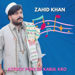 Attock Pore Ba Kabul Kro Khabra Ba Kro Khatma