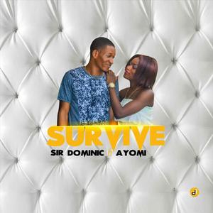 Survive (with Ayomi) [prod by Esdick Babaonilu]