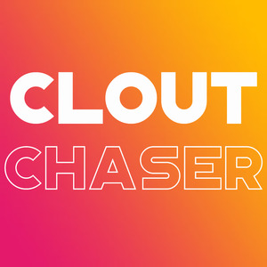 Clout Chaser