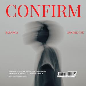 Confirm (feat. Smokie Cee)