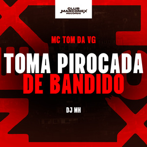 Toma Pirokacada De Bandido