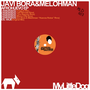 Afrohuevo (Javi Bora & Melohman "Huevos Rotos" Remix)