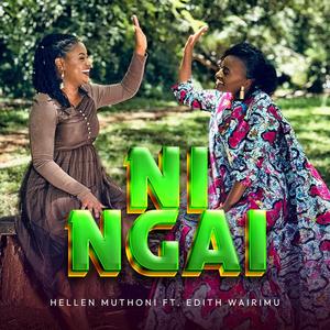 NI NGAI (feat. Edith wairimu)
