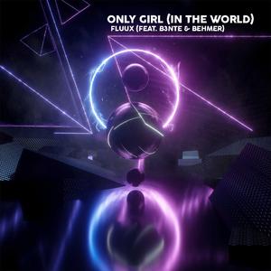 Only Girl (feat. B3nte & Behmer)