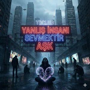YANLIŞ İNSANI SEVMEKTİR AŞK