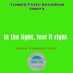 In the light feel it right