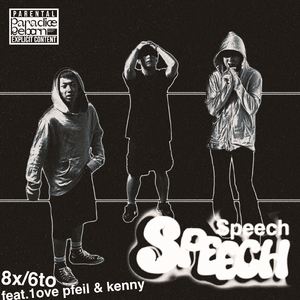 speech (feat. 1ove pfeil & kenny)