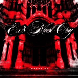 Ex’s Must Cry