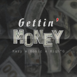 GETTIN' MONEY