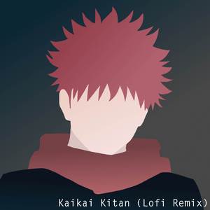 Kaikai Kitan (Lofi Remix)