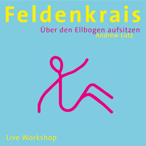 Feldenkrais - Über den Ellbogen aufsitzen (Live Workshop)