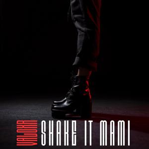 Shake it mami
