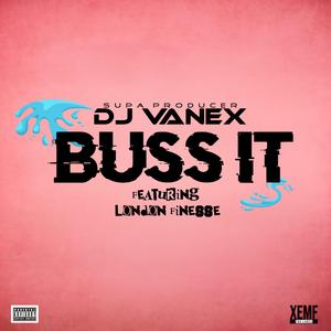 BUSS IT (feat. London Finesse)