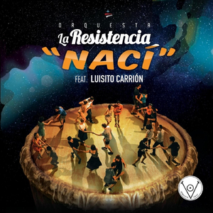 Naci (feat. Luisito Carrión)