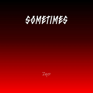 Sometimes