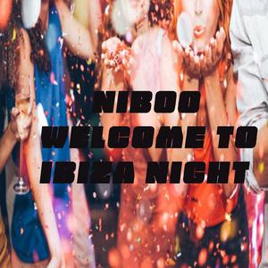 Welcome To Ibiza Night
